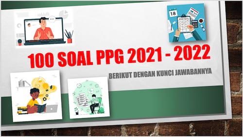 Latihan Soal PPG 2021-2022 Terbaru (100 Soal + Kunci Jawaban)