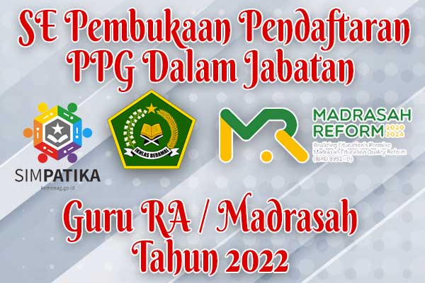 SE Pembukaan Pendaftaran PPG Dalam Jabatan Guru Madrasah Tahun 2022